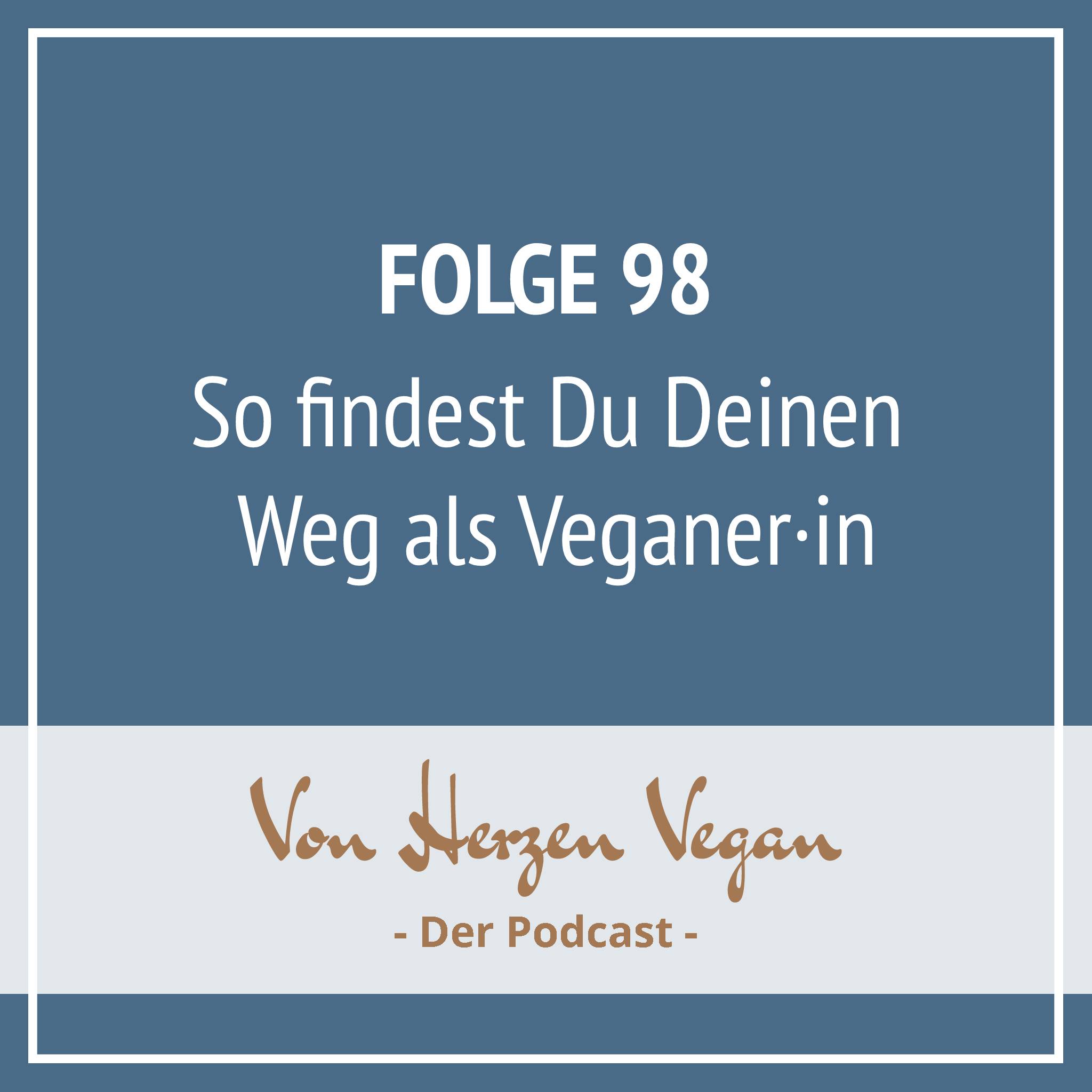#098 - So findest Du Deinen Weg als Veganer·in