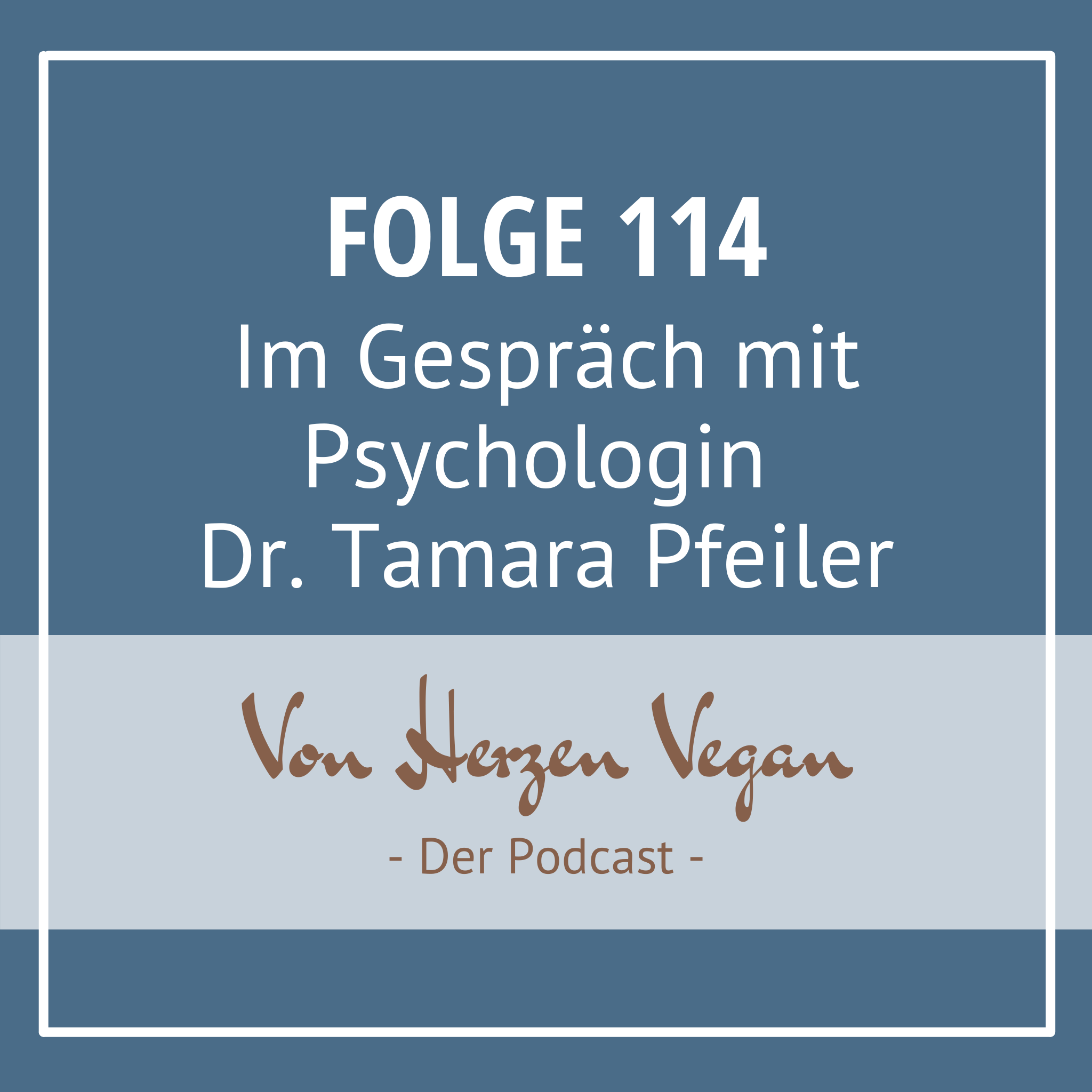 #114 - Im Gespräch mit Psychologin Dr. Tamara Pfeiler